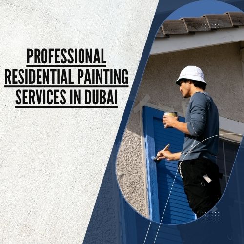 Professional Residential Painting Services in Dubai https://dubaipaintingservices.org/